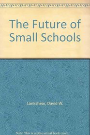 The Future of Small Schools
