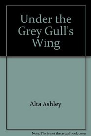 Under the Grey Gull's Wing