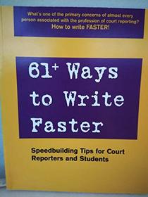 61 Plus Ways to Write Faster