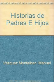 Historias de Padres E Hijos (Serie Carvalho) (Spanish Edition)