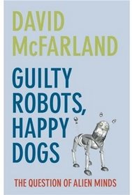 Guilty Robots, Happy Dogs: The Question of Alien Minds