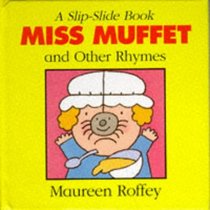 LITTLE MISS MUFFET AND OTHER RHYMES (SLIP-SLIDE NURSERY RHYMES)