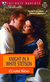 Knight in a White Stetson (Way Out West) (Silhouette Intimate Moments, No 930)