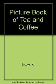 Picture Book of Tea and Coffee
