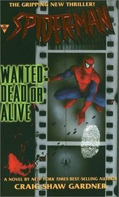 Spider Man: Wanted Dead or Alive (Spider-Man (Boulevard Books))