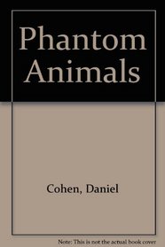 PHANTOM ANIMALS : PHANTOM ANIMALS