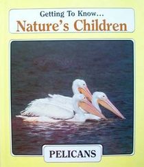 Getting To Know... Nature's Children: Pelicans/Snakes