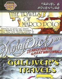 Travel & Adventure /The Travels of Marco Polo/ Moby Dick/ Gulliver's Travels: The Travels of Marco Polo/Moby Dick/Gulliver's Travels (Bank Street Graphic Novels)