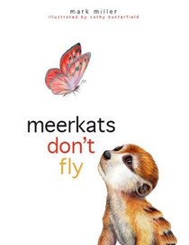 Meerkats Don't Fly
