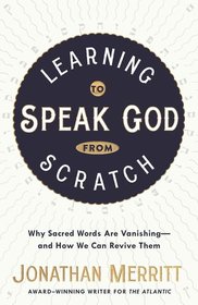 Learning to Speak God from Scratch: Why Sacred Words Are Vanishing -- and How We Can Revive Them