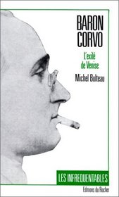Baron Corvo, l'exile de Venise (Collection Les Infrequentables) (French Edition)