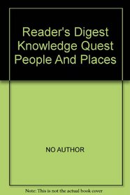 READER'S DIGEST KNOWLEDGE QUEST PEOPLE AND PLACES