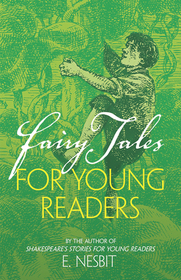 Fairy Tales for Young Readers: By the Author of Shakespeare's Stories for Young Readers