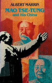 Mao-Tse-Tung and His China
