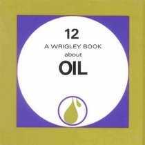 Oil (Wrigley Books)