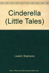 Cinderella (Little Tales)