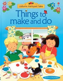 Farmyard Tales Things To Make And Do (Activity Books)