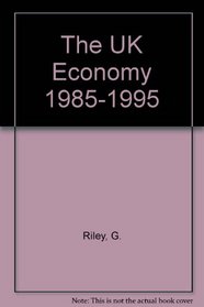The UK Economy 1985-1995