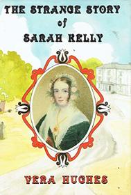 The strange story of Sarah Kelly