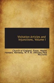 Visitation Articles and Injunctions, Volume I