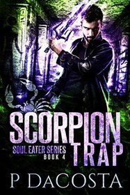 Scorpion Trap (The Soul Eater) (Volume 4)