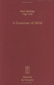 A Grammar of Ma'di (Mouton Grammar Library)