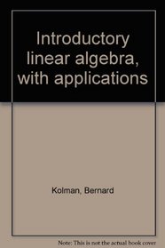 Introductory linear algebra with applications