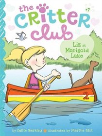 Liz at Marigold Lake (Critter Club, Bk 7)