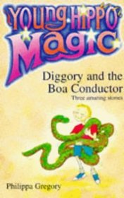 Diggory and the Boa Conductor (Young Hippo Magic S.)