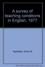 A survey of teaching conditions in English, 1977