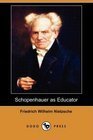 Schopenhauer As Educator