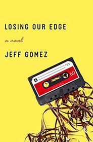 Losing Our Edge: A Novel