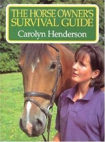 Horse Owner's Survival Guide