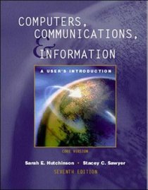 Computers, Communications,  Information: A User's Introduction: Core Version