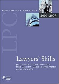 Lawyers' Skills 2006-07 (Blackstone Legal Practice Course Guide)