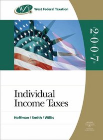 West Federal Taxation 2007: Individual Income Taxes, Volume 1, Professional Edition (West Federal Taxation Individual Income Taxes)