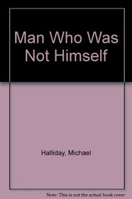 Man Who Was Not Himself