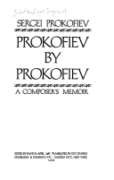 Prokofiev by Prokofiev: A composer's memoir