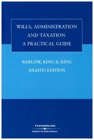 Wills, Administration and Taxation: A Practical Guide