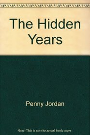 The Hidden Years : A Novel
