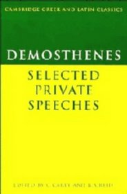 Demosthenes: Selected Private Speeches (Cambridge Greek and Latin Classics) (English and Greek Edition)