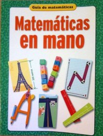 Matematicas en Mano, Spanish version of Math to Hand: A Mathematics Handbook (Spanish Edition)
