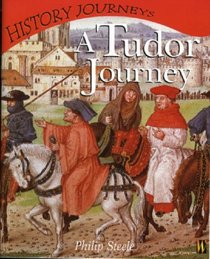 A Tudor Journey (History Journeys)