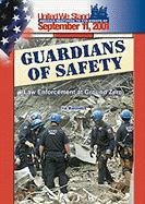 Guardians of Safety: Law Enforcement at Ground Zero (Spirit of America, a Nation Responds to the Events of 11 September 2001)