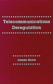 Telecommunications Deregulation (Artech House Telecommunications Library)
