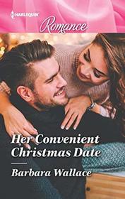 Her Convenient Christmas Date (Harlequin Romance, No 4689) (Larger Print)