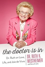 The Doctor Is In: Dr. Ruth on Love, Life, and Joie de Vivre