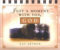 Just A Moment with you, God