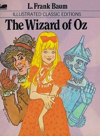 The Wizard of Oz (Illustrated Classic Editions)