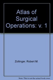 Atlas of Surgical Operations: v. 1